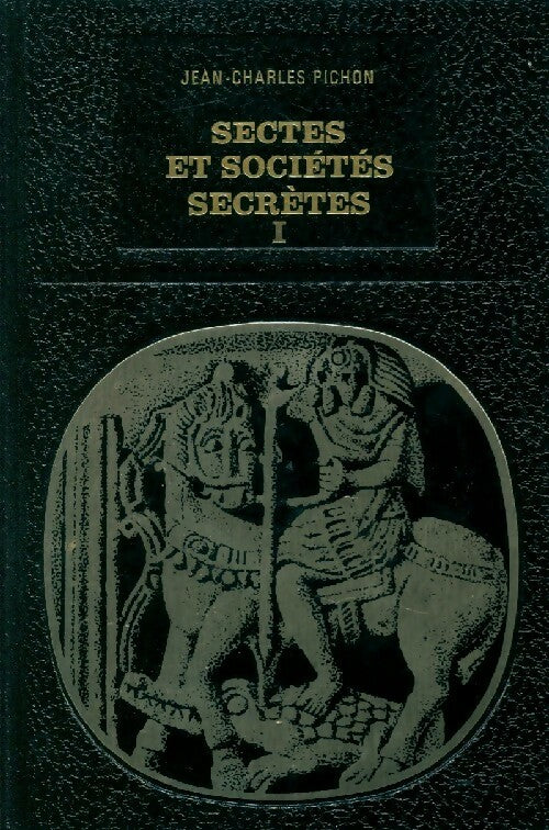 Livrenpoche : Sectes et sociétés secrètes Tome I - Jean-Charles Pichon - Livre