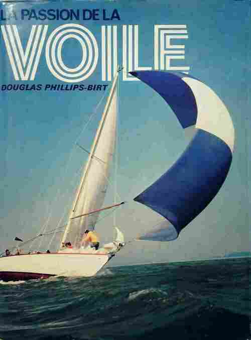 Livrenpoche : La passion de la voile - Douglas Phillips-Birt - Livre