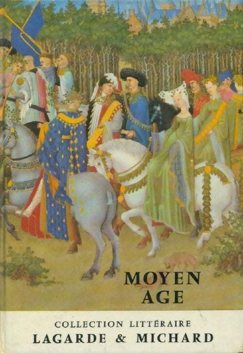 Livrenpoche : Moyen Age - Laurent André; Michard - Livre