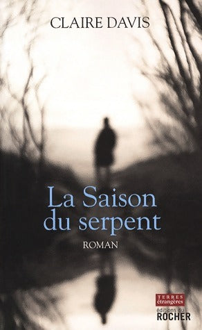 Livrenpoche : La saison du serpent - Claire Davis - Livre