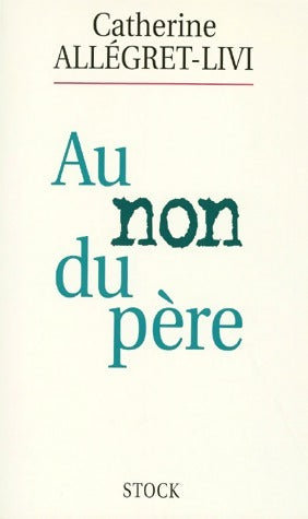 Livrenpoche : Au non du père - Catherine Allégret - Livre