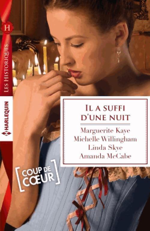 Livrenpoche : Il a suffi d'une nuit - Michelle Willingham, Marguerite Kaye, Linda Skye - Livre