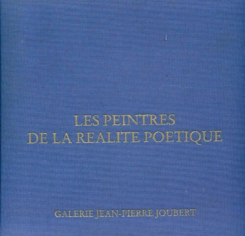 Livrenpoche : Les peintres de la réalité poétique - Roger Bouillot - Livre