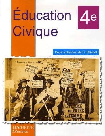 Livrenpoche : Education civique 4e - Corine Braizat - Livre