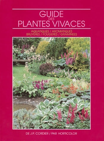 Livrenpoche : Guide des plantes vivaces - J.P. Cordier - Livre