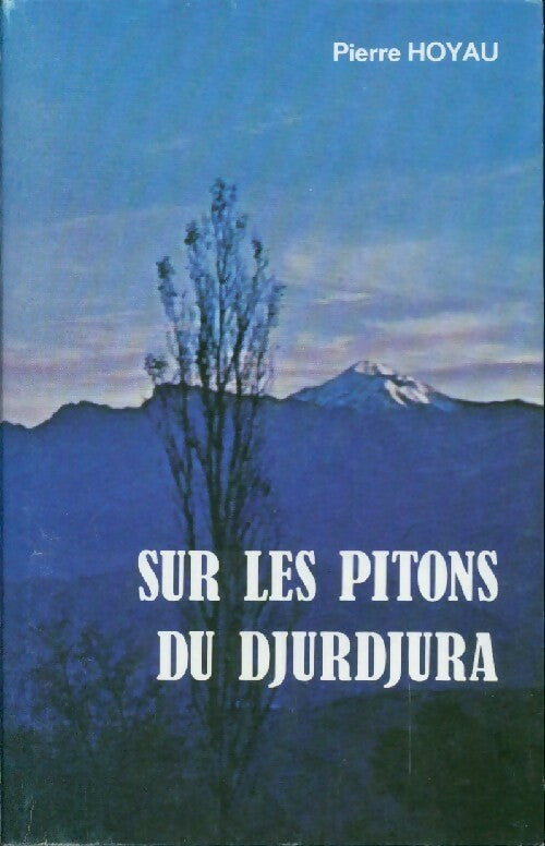 Livrenpoche : Sur les pitons du Djudjura - Pierre Hoyau - Livre