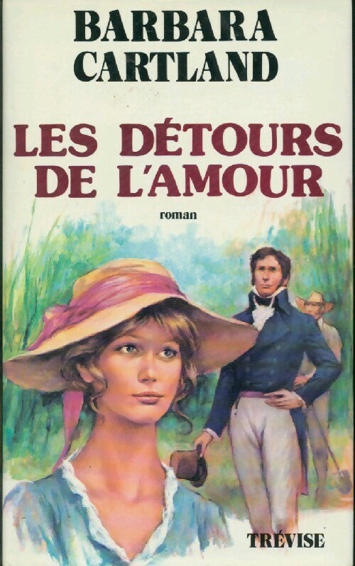 Les détours de l'amour - Barbara Cartland - Livre