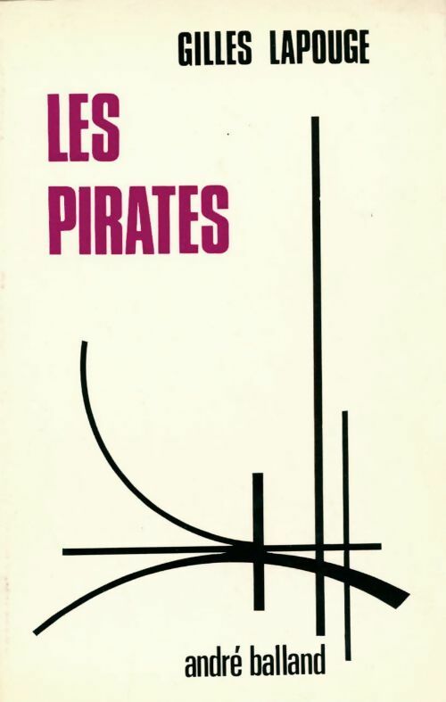 Les pirates - Gilles Lapouge -  Balland GF - Livre