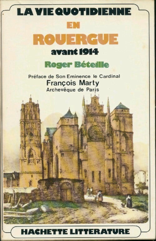 Livrenpoche : La vie quotidienne en Rouergue avant 1914 - Roger Béteille - Livre