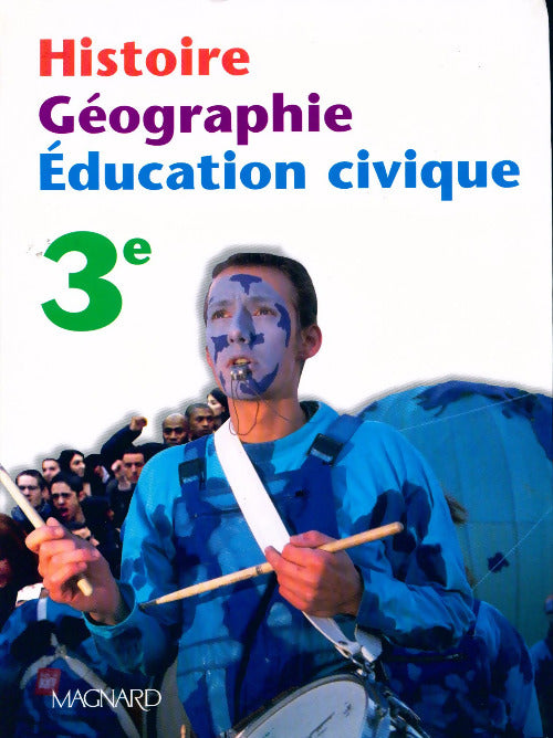 Histoire-Géographie-Education civique 3e - Collectif -  Magnard GF - Livre