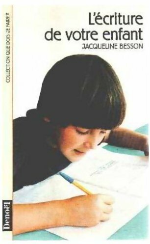 Livrenpoche : L'écriture de votre enfant - Jacqueline Besson - Livre