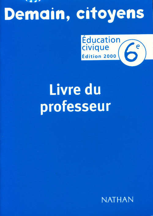 Livrenpoche : Demain, citoyens 6e. Livre du professeur - Anne-Marie Tourillon - Livre