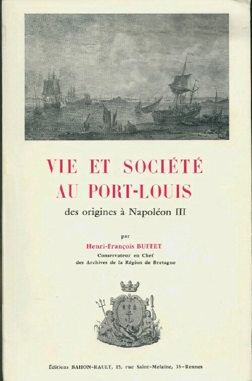 Livrenpoche : Vie et société au Port-Louis. Des origines à Napoléon III - Henri-François Buffet - Livre