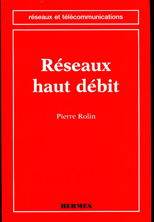 Livrenpoche : Réseaux haut débit - Pierre Rolin - Livre