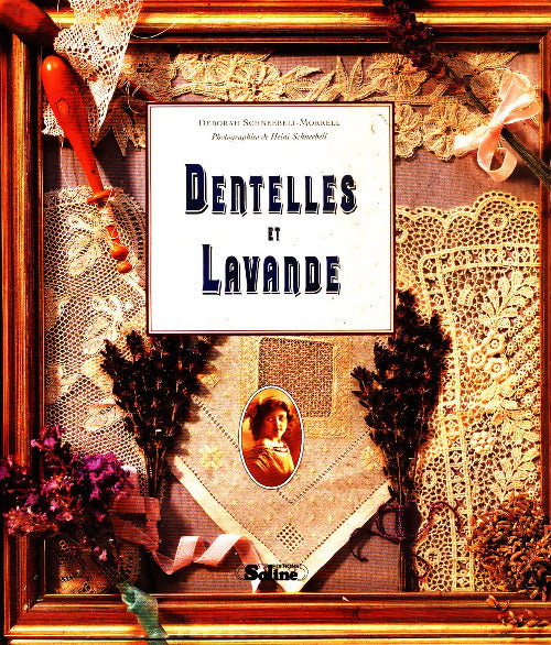 Livrenpoche : Dentelles et Lavande - Deborah Schneebeli-Morrell - Livre