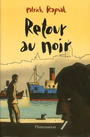 Livrenpoche : Retour au noir - Patrick Raynal - Livre