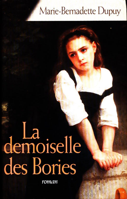 Livrenpoche : La demoiselle des Bories - Marie-Bernadette Dupuy - Livre