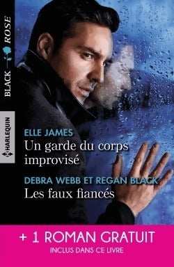 Livrenpoche : Un garde du corps improvisé / Les faux fiancés / Par-delà les flammes - Debra Webb, Elle James, Regan Black - Livre