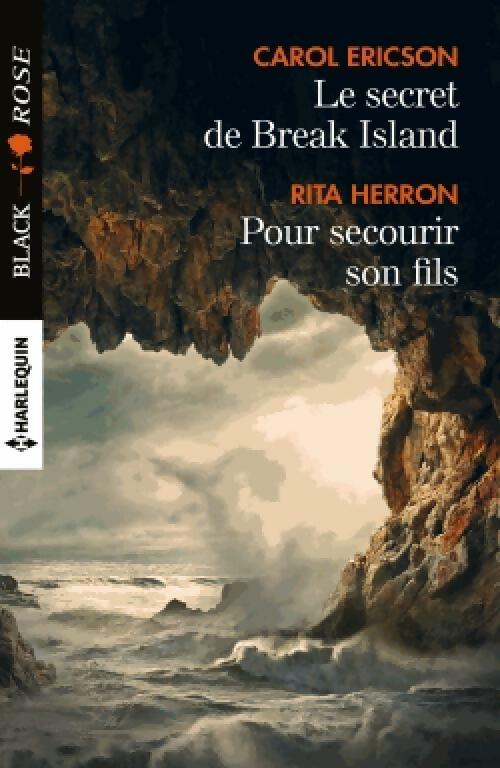 Le secret de break island / pour secourir son fils - Rita Herron, Carol Ericson - Livre