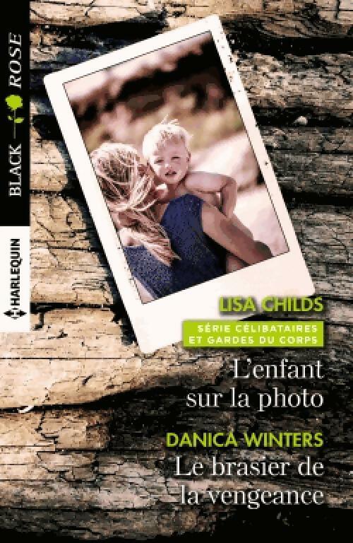 Livrenpoche : L'enfant sur la photo / Le brasier de la vengeance - Lisa Childs, Danica Winters - Livre