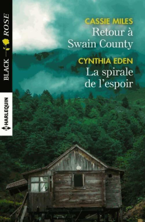 Livrenpoche : Retour à Swain County / La spirale de l'espoir - Cassie Miles, Cynthia Eden - Livre