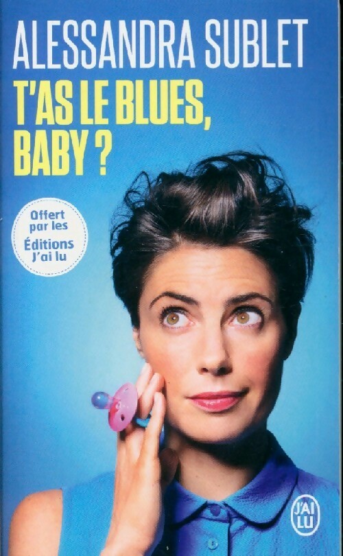 Livrenpoche : T'as le blues, baby ? - Alexandra Sublet - Livre