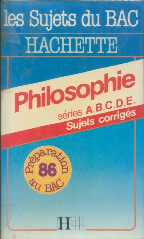 Livrenpoche : Philosophie Séries A, B, C, D & G Bac 86 - Inconnu - Livre