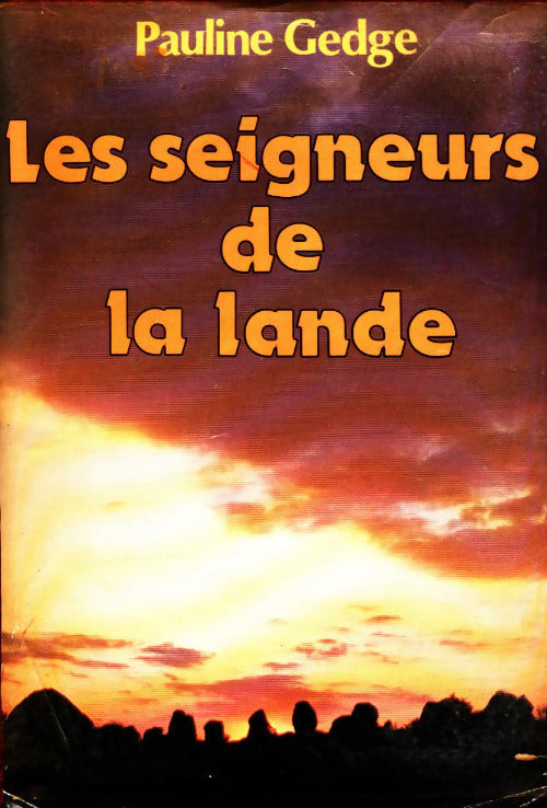 Les seigneurs de la lande - Pauline Gedge - Livre