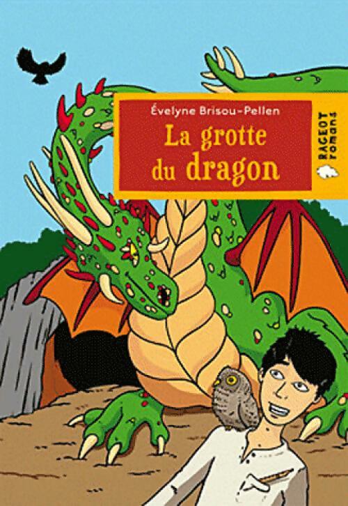 La grotte du dragon - Evelyne Brisou-Pellen -  Rageot romans - Livre