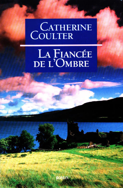 Livrenpoche : La fiancée de l'ombre - Catherine Coulter - Livre