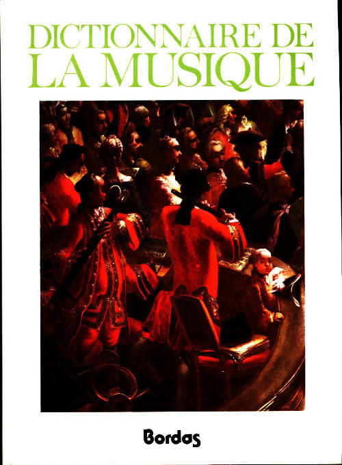 Livrenpoche : Dictionnaire de la musique. Les hommes et leurs oeuvres A-K - Marc Honegger - Livre