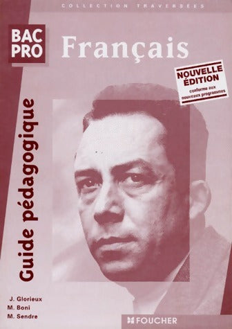 Francais Bac Pro. Guide pédagogique - Collectif -  Foucher GF - Livre
