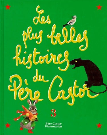 Livrenpoche : Les plus belles histoires du Père Castor Tome III - Collectif - Livre