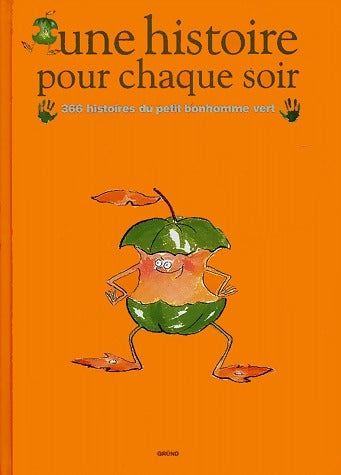 Livrenpoche : Une histoire pour chaque soir. 366 histoires du petit bonhomme vert - Magdalena Wagnerova - Livre