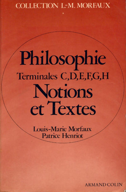 Livrenpoche : Philosophie notions et textes, Terminales C, D, E, F, G, H - Louis-Marie Morfaux - Livre