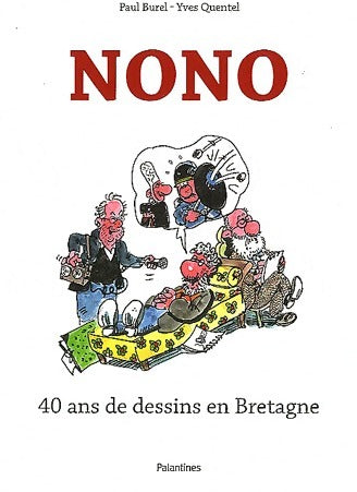 Livrenpoche : Nono. 40 ans de dessins en Bretagne - Paul Burel - Livre