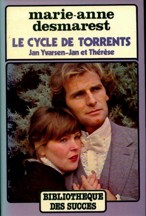 Livrenpoche : Le cycle de torrents : Jan Yvarsen / Jan et Thérèse - Marie-Anne Desmarest - Livre