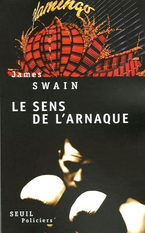 Livrenpoche : Le sens de l'arnaque - James Swain - Livre