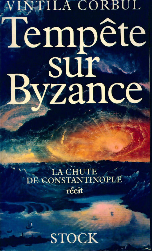 Livrenpoche : Tempête sur Byzance - Vintila Corbul - Livre