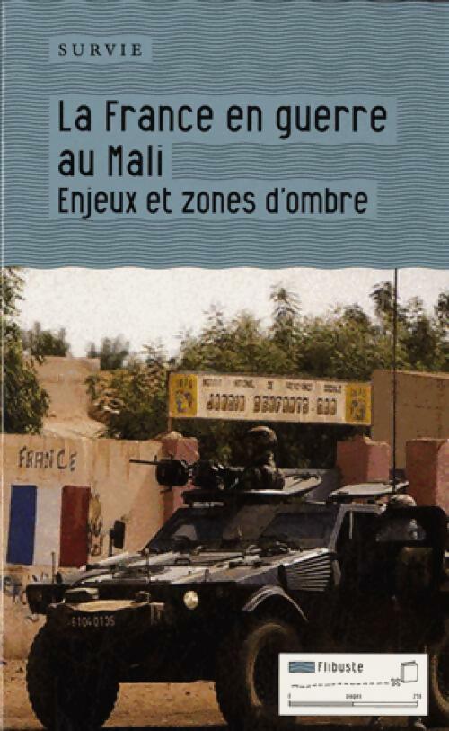 Livrenpoche : La France en guerre au Mali. Enjeux et zones d'ombres - Collectif - Livre