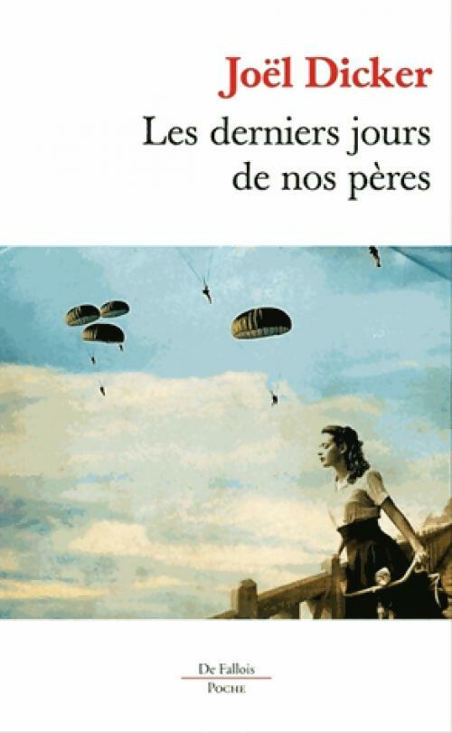 Livrenpoche : Les derniers jours de nos pères - Joël Dicker - Livre