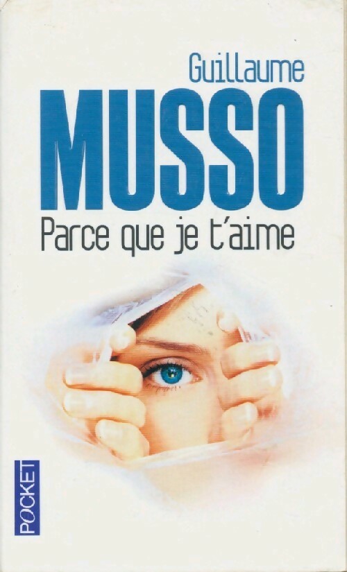 Livrenpoche : Parce que je t'aime - Guillaume Musso - Livre