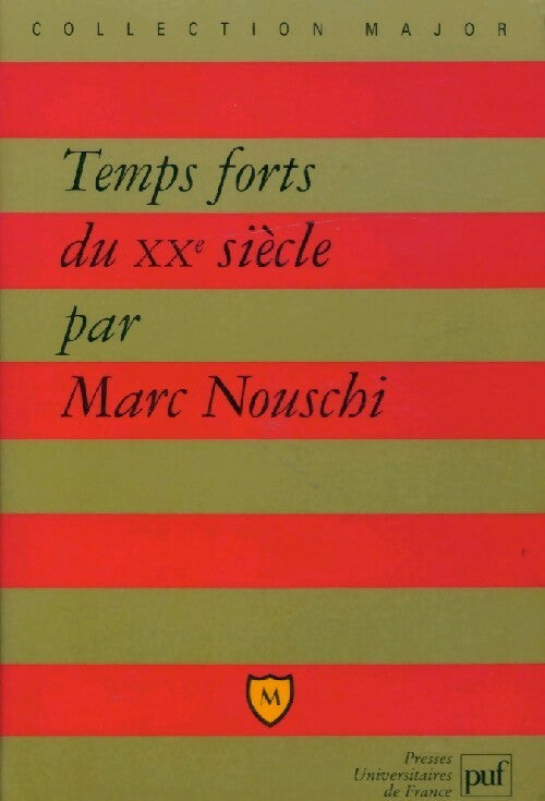 Livrenpoche : Temps forts du XXe siècle - Marc Nouschi - Livre