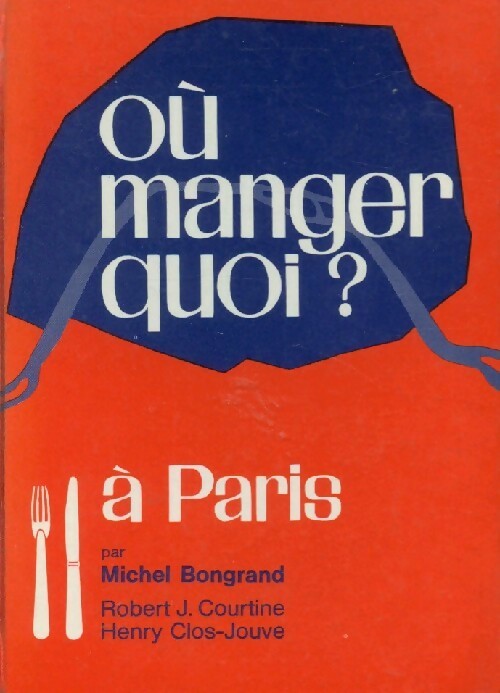 Livrenpoche : Où manger quoi ? à Paris - Michel Bongrand - Livre