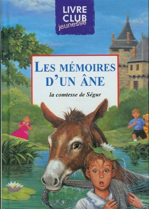 Livrenpoche : Les mémoires d'un âne - Sophie De Ségur - Livre