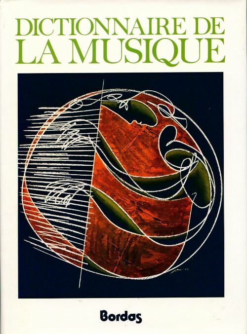 Livrenpoche : Dictionnaire de la musique. Les hommes et leurs oeuvres L-Z - Marc Honegger - Livre