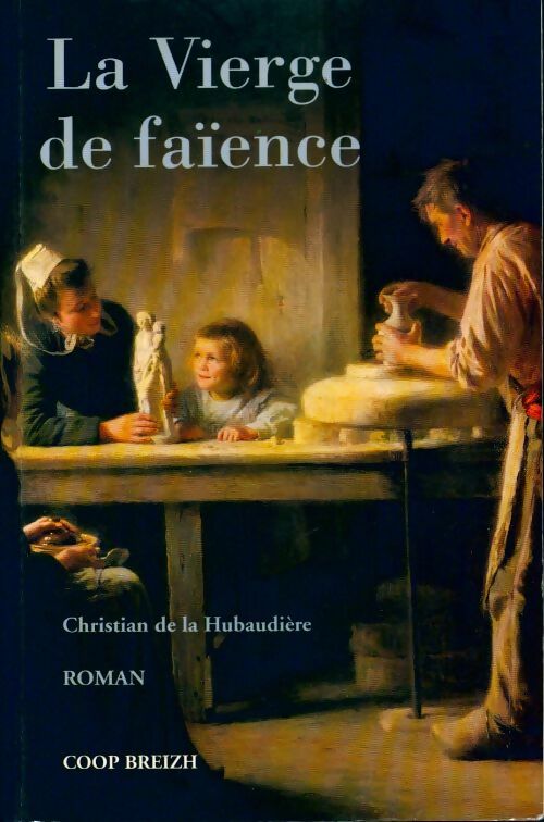 Livrenpoche : La vierge de faïence - Christian De la Hubaudière - Livre