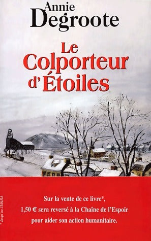 Livrenpoche : Le colporteur d'étoiles - Annie Degroote - Livre