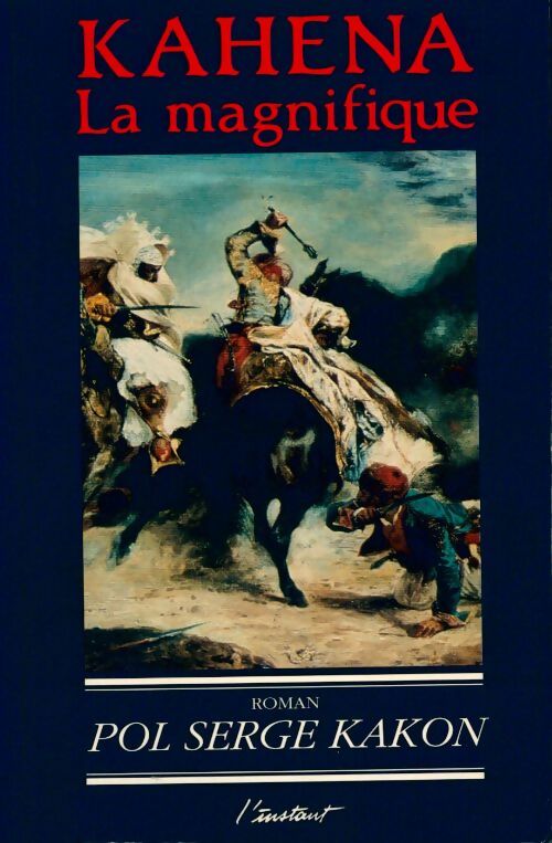 Livrenpoche : Kahéna la magnifique - Pol Serge Kakon - Livre
