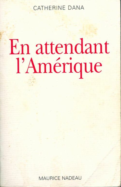 Livrenpoche : En attendant l'Amérique - Catherine Dana - Livre